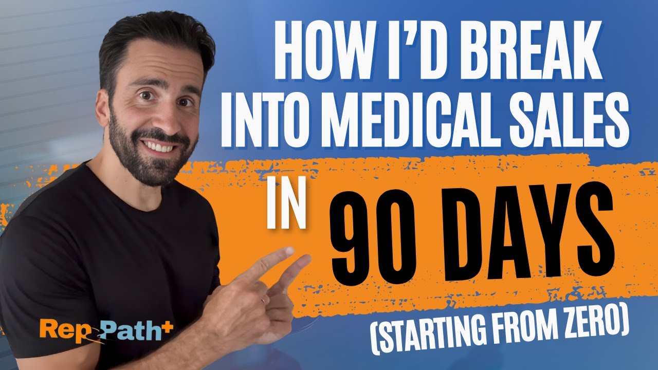 How I’d Break Into Medical Sales in 90 Days (Starting From Zero) - YouTube