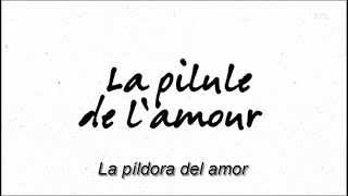 La píldora del amor - Sub - español (traducción de  Filosofix RTS webséries)