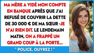 J'ai refusé de payer la dette de 30 000€ de ma sœur. Ma propre mère a vidé mon compte.