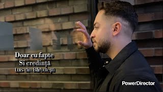 Luis din Bărbulești-doar cu fapte și credință official 2025
