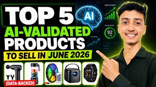 TOP 5 AI-Validated Products to Sell in June 2026 (Data-Backed)