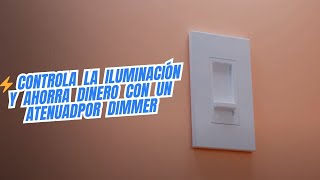 💡 Instala un Dimmer y Ahorra Energía en Casa