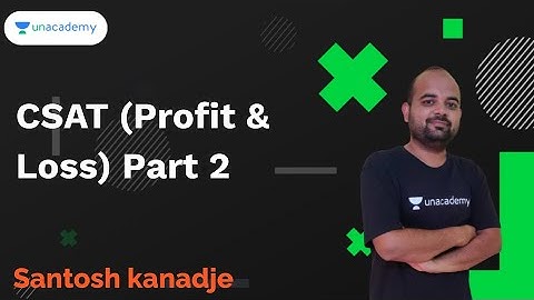 CSAT(Profit and Loss) Part 2 I Santosh Kanadje I MPSC 2020