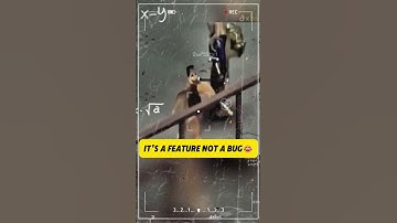 Its a Feature Not a Bug