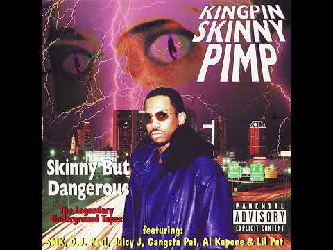 Kingpin Skinny Pimp — Kingpin Skinny Pimp - Skinny But Dangerous (The Legendary Underground Tapes) (1996) (Memphis, TN)
