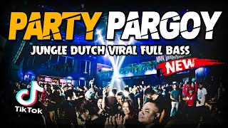 DJ PARTY PARGOY TIKTOK !! KETINGGIAN ( JUNGLE DUTCH FULL BASS TERBARU 2021 )