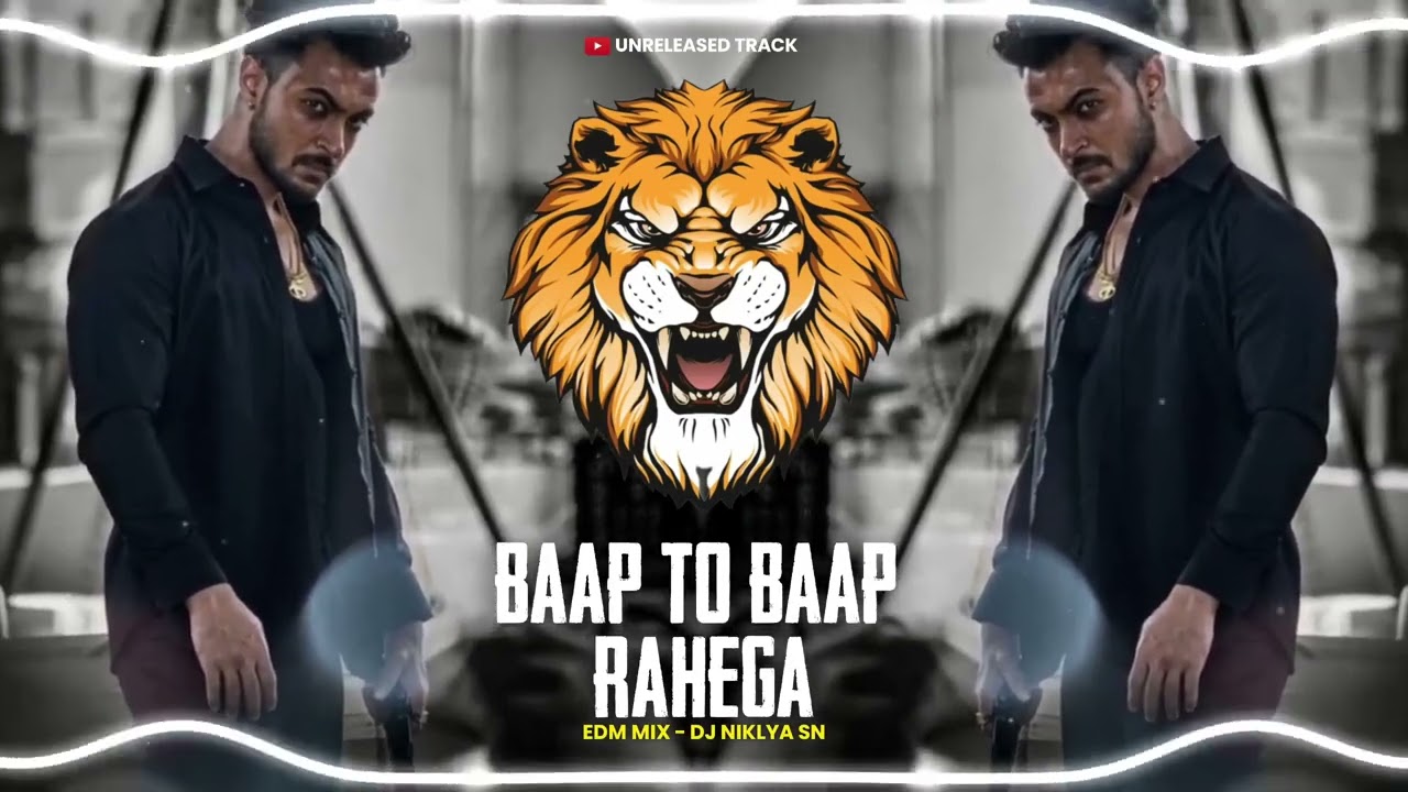 Baap To Baap Rahega  Edm Mix    Dj Niklya Sn  Unreleased Track 