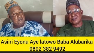 Asiiri Eyonu Aye latowo Baba Alubarika Aworawo Agbaaye
