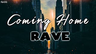 Coming Home (Part 2)  | #Rave