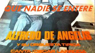 QUE NADIE SE ENTERE-ALFREDO DE ANGELIS-OSCAR LARROCA chords