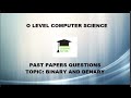 O Level Computer Science Past Papers Questions Part 2 Topic Binary Denary