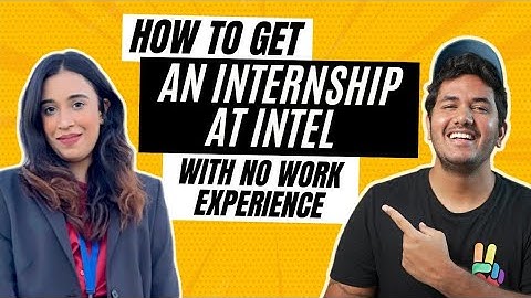 She Got An Internship At Intel With No Work Experience!
