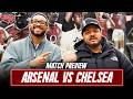 CHELSEA ARE GETTING SLAPPED THIS TIME!! | Arsenal Vs Chelsea Match Preview @matissearmani 🔥🔥