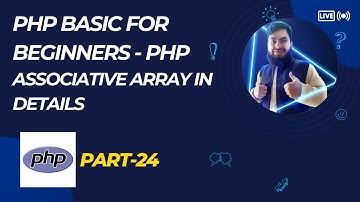 PHP Associative Array Explained with Example | PHP Bangla Tutorial Part-24