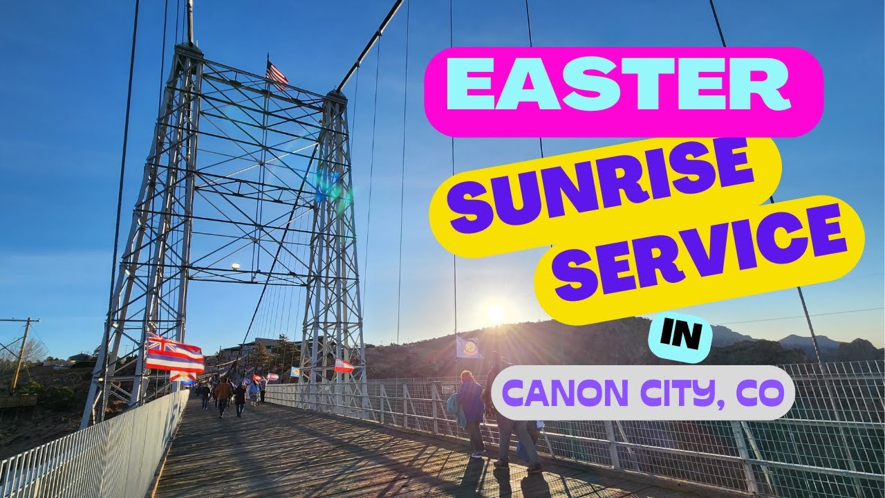 Easter at the Royal Gorge Bridge 🌞 ✝ | DISCOVER CANON CITY CO