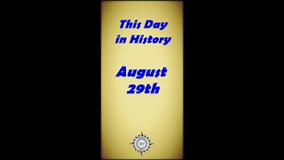 This Day in History - August 29 #shorts This Day in History - August 29 #shorts