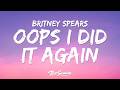 Britney Spears - Oops... I Did It Again (Lyrics)