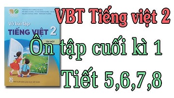 Vở bài tập tiếng việt lớp 2 kết nối tri thức với cuộc sống| ôn tập cuối học kì 1 tiết 5,6,7,8