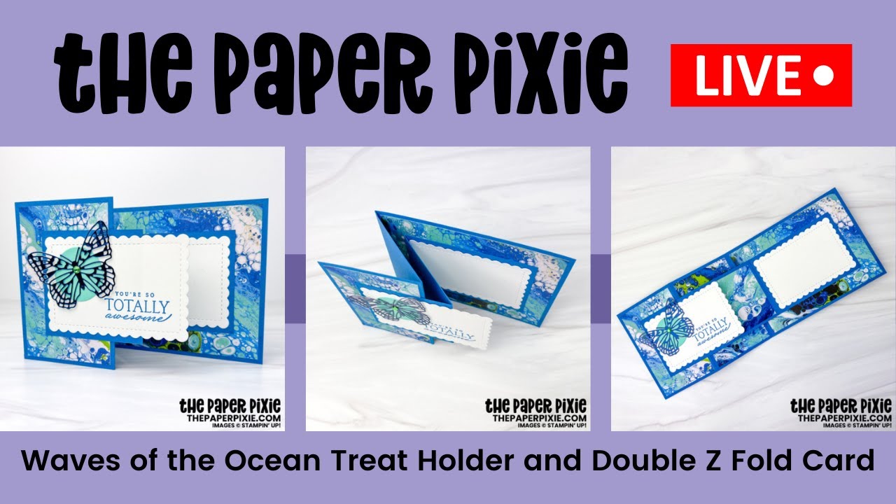 🔴 LIVE! with The Paper Pixie - Treat Holder and Double Z Fold Card ...