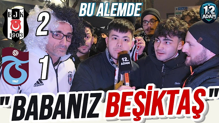 "BABANIZ BEŞİKTAŞ!" BEŞİKTAŞ 2-1 TRABZONSPOR MAÇ SONU TARAFTAR RÖPÖRTAJI BÖLÜM/1