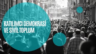 Katılımcı Demokrasi Ve Sivil Toplum