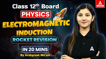 Class 12 Boards | Physics Rocket🚀 Revision | Electromagnetic induction  By Arshpreet Ma