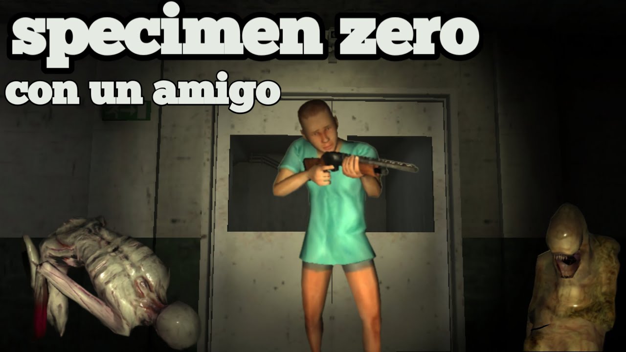 Jugando !!SPECIMEN ZERO!! con un amigo