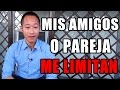 Mis amigos y mi pareja me Limitan Crecer- Pregunta a Wu #2