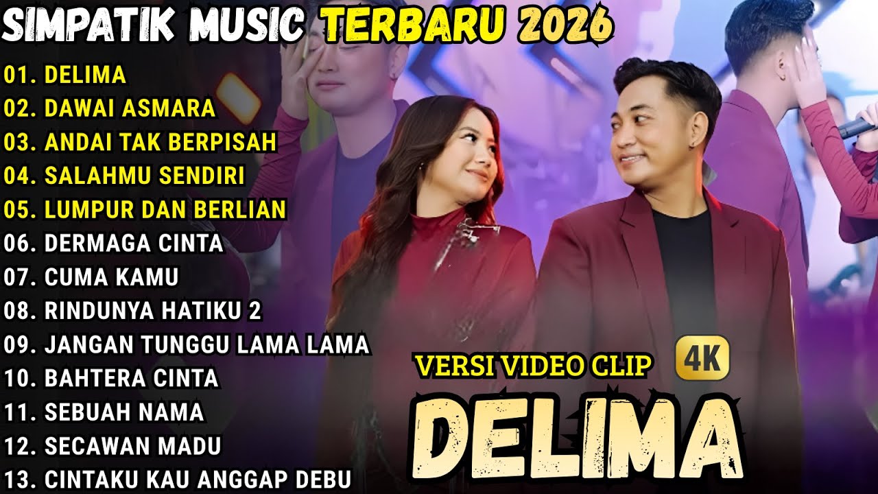 DELIMA - DAWAI ASMARA - ANDAI TAK BERPISAH - SIMPATIK MUSIC FULL ALBUM TERBARU 2026