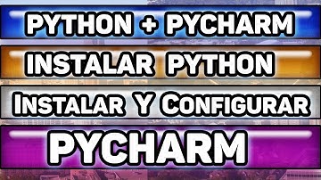Cómo INSTALAR PYTHON! Cómo INSTALAR PYCHARM! Cómo CONFIGURAR y USAR PYCHARM