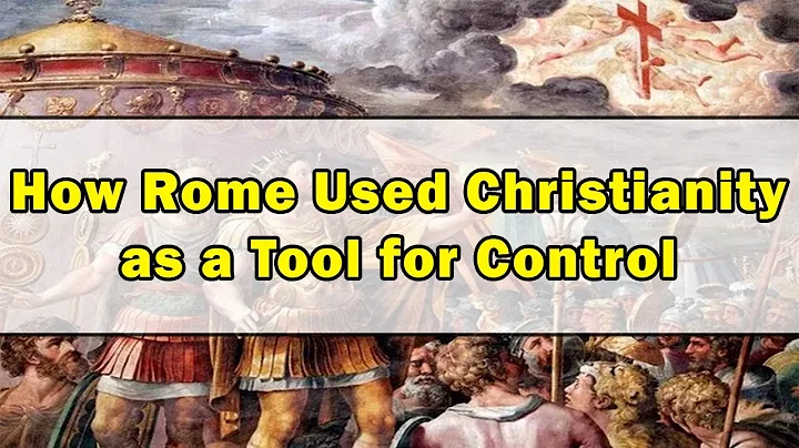 Rome Adopted Christianity as a Control Mechanism