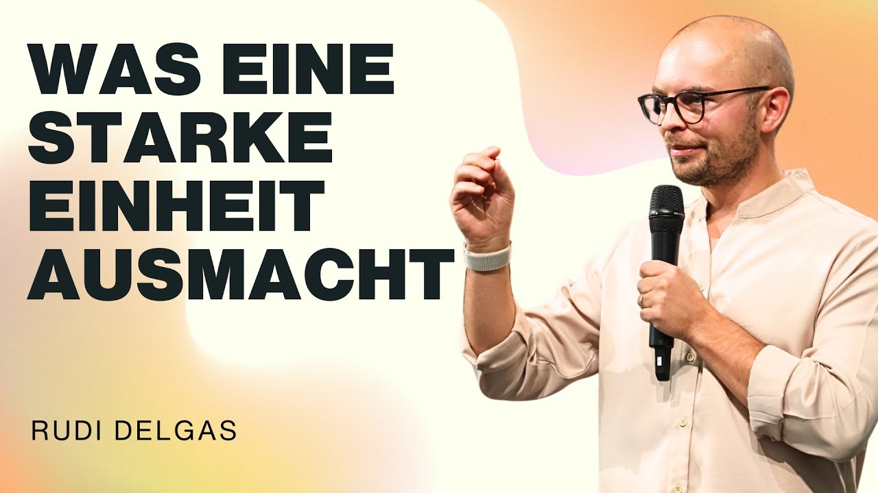 Was eine starke Einheit ausmacht | Rudi Delgas | WDL 01.02.2026