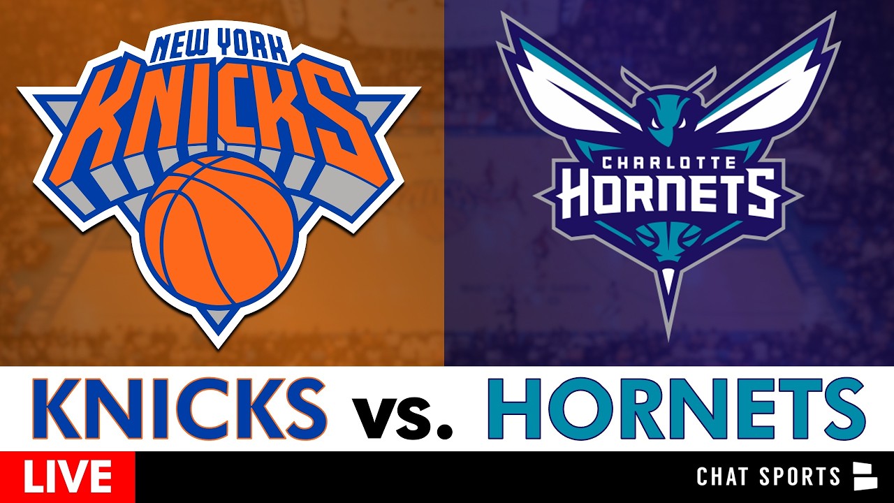 Knicks vs. Hornets Live Streaming Scoreboard, Play-By-Play, Highlights & Stats | NBA Stream