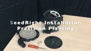 SeedRight Installation- Precision Planting