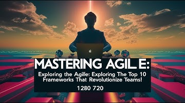 Exploring Agile: Top 10 Agile Frameworks That Revolutionize Teams!