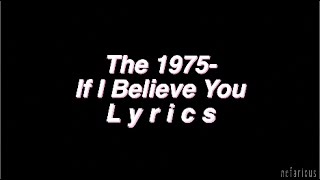 Miniatura del video "If I Believe You - The 1975 | Lyrics"