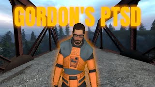 Half-Life: Gordon's PTSD