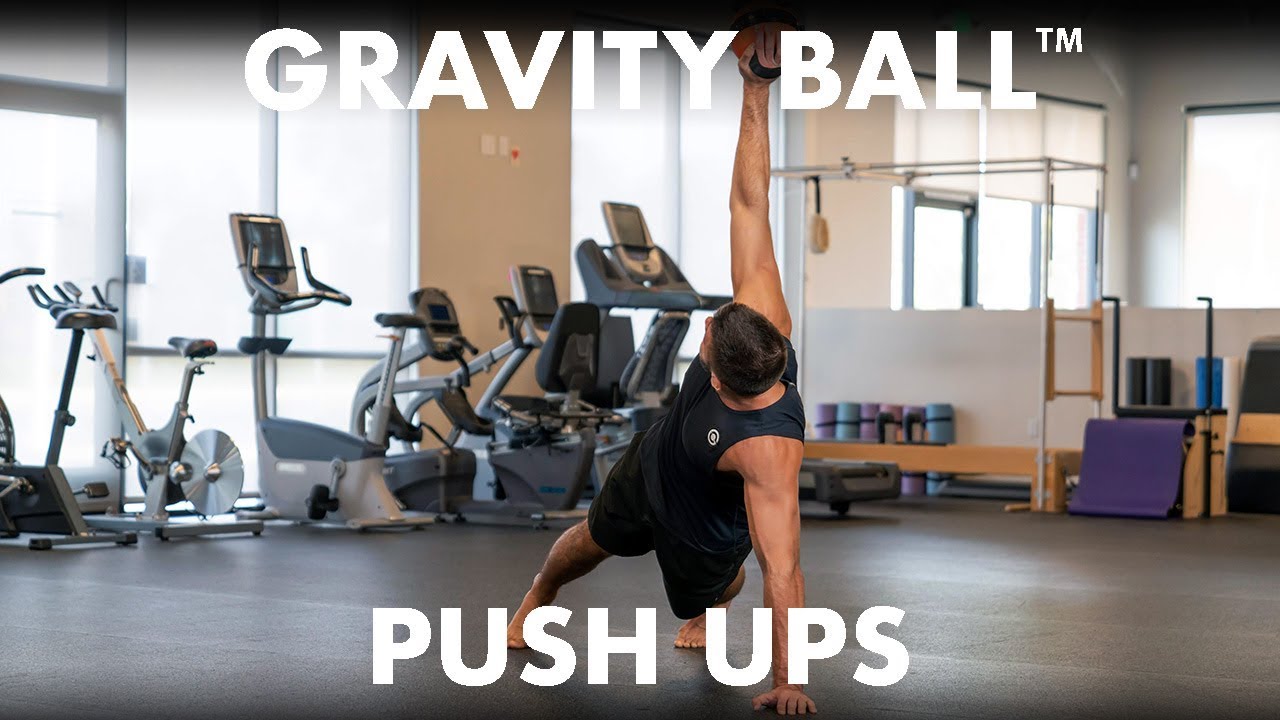 strength workout at home Gravity Ball™ Push Ups
