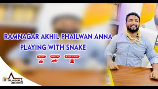 Ramnagar Akhil Phailwan Anna Playing with Snake | Ramnagar Akhil Pailwan Anna New songs