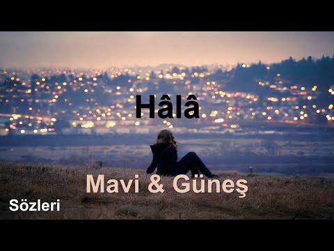 Mavi & Güneş - Hâlâ (Sözleri)