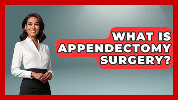 What Is Appendectomy Surgery? - The Operating Table