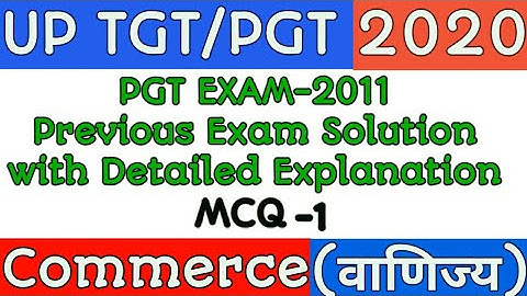 UP TGT/PGT-Commerce/PGT vacancy 2011/solved paper/previous exam solved paper