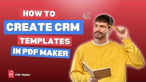 How to Create a CRM Template in PDF | Step-by-Step Guide
