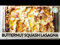 Roasted Butternut Squash Lasagna