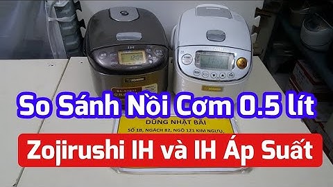So sánh nồi cơm 0.5 lít Zojirushi IH có áp suất và không áp suất | 0985851342 và 0969974205
