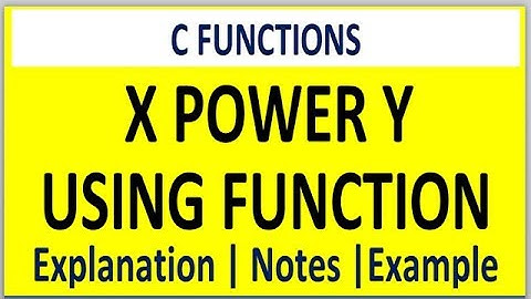 C PROGRAM FOR X  POWER Y USING USER DEFINED FUNCTION