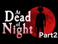布団ちゃんの『At Dead Of Night』実況プレイPart2 Final