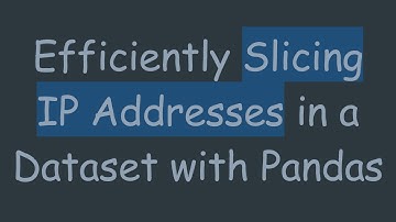 Efficiently Slicing IP Addresses in a Dataset with Pandas