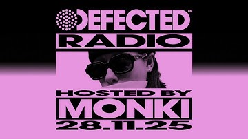 Defected Radio Show Hosted By Monki 28.11.25