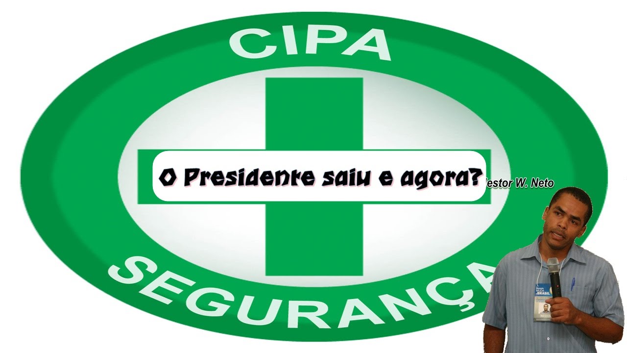 Dentre As Atribuições Do Presidente Da Cipa Podemos Afirmar Que